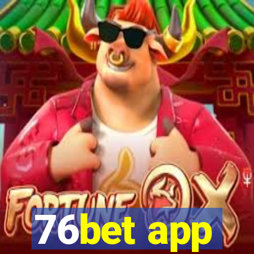 76bet app